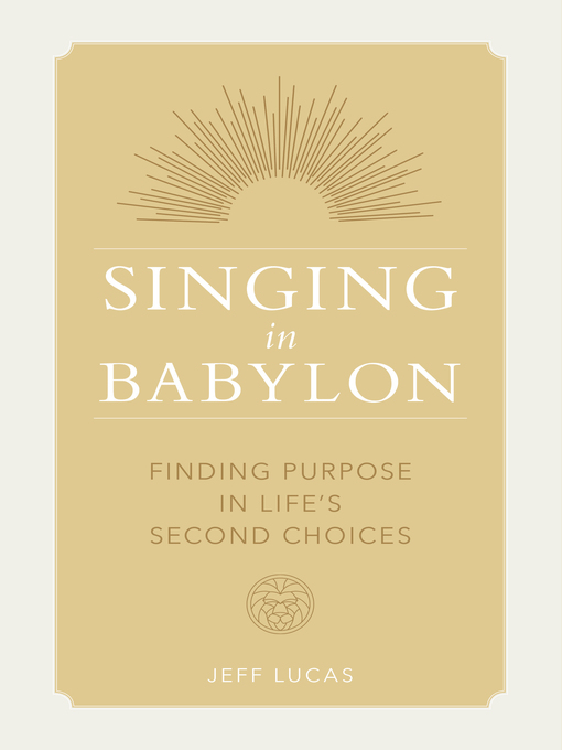 Title details for Singing in Babylon by Jeff Lucas - Available